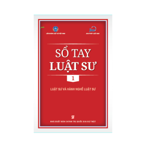 Sổ Tay Luật Sư 1 - Luật Sư Và Hành Nghề Luật Sư